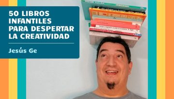 Curso Cuandoquieras "50 libros infantiles para despertar la creatividad" de Jesús Ge